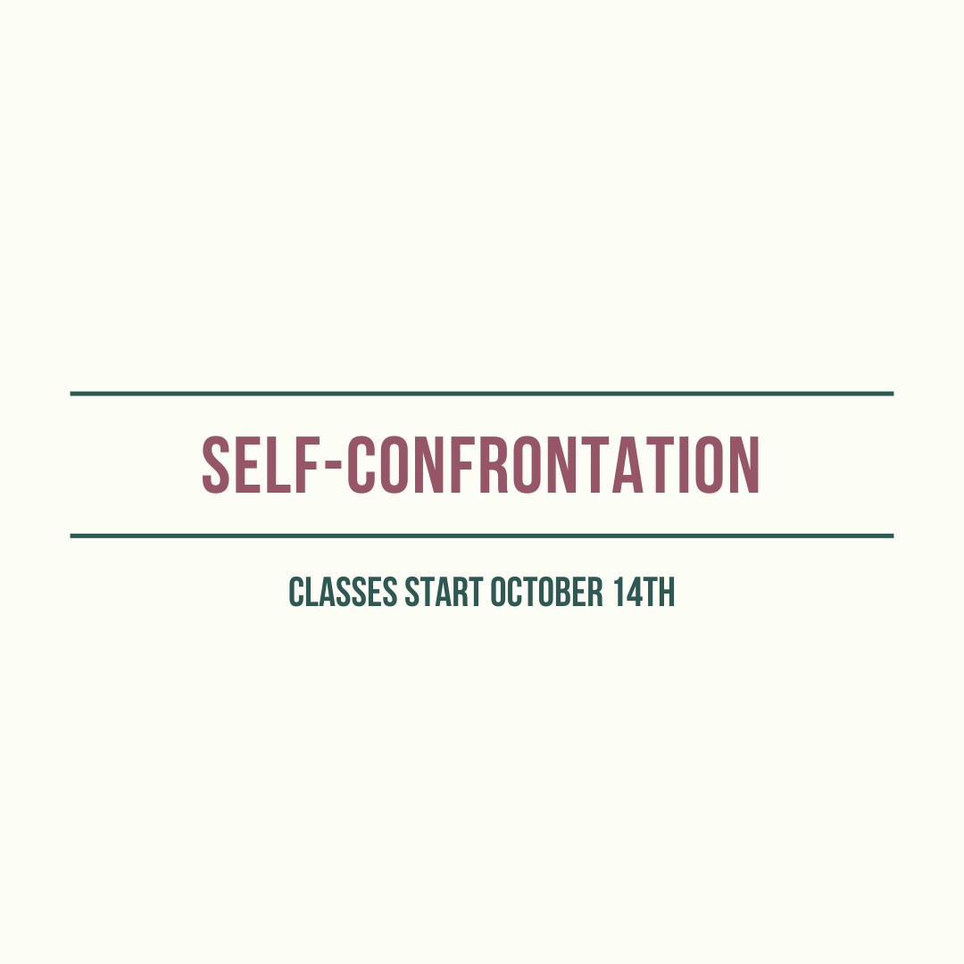Self-Confrontation

Begins October 14th
